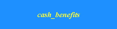 cash_benefits