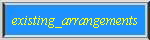 existing_arrangements