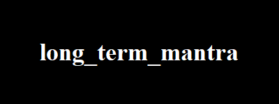 long_term_mantra