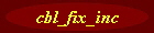 cbl_fix_inc